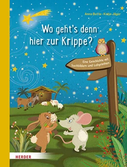 Abbildung von Butte | Wo geht's denn hier zur Krippe? Eine Geschichte mit Suchbildern und Labyrinthen | 1. Auflage | 2024 | beck-shop.de