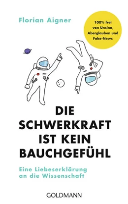 Abbildung von Aigner | Die Schwerkraft ist kein Bauchgefühl | 1. Auflage | 2024 | beck-shop.de