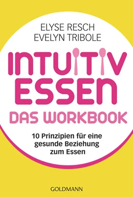 Abbildung von Resch / Tribole | Intuitiv essen - das Workbook | 1. Auflage | 2024 | beck-shop.de