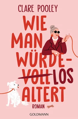 Abbildung von Pooley | Wie man würdelos altert | 1. Auflage | 2024 | beck-shop.de