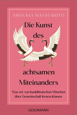 Abbildung von Matsumoto | Die Kunst des achtsamen Miteinanders | 1. Auflage | 2025 | beck-shop.de