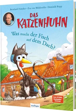 Abbildung von Hoëcker / Mühlenfels | Das Katzenhuhn: Was macht der Fisch auf dem Dach? | 1. Auflage | 2024 | beck-shop.de