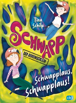Abbildung von Schilp | Schwapp, der Geheimschleim - Schwapplaus, Schwapplaus! | 1. Auflage | 2024 | beck-shop.de