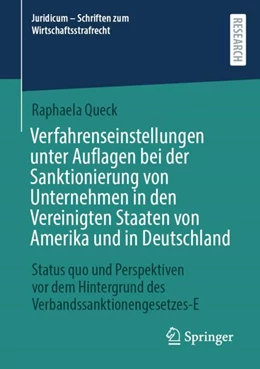 Abbildung von Queck | Verfahrenseinstellungen unter Auflagen bei der Sanktionierung von Unternehmen in den Vereinigten Staaten von Amerika und in Deutschland | 1. Auflage | 2024 | beck-shop.de