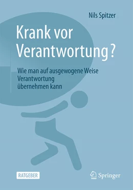 Abbildung von Spitzer | Krank vor Verantwortung? | 1. Auflage | 2024 | beck-shop.de