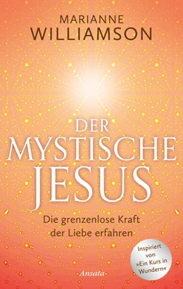 Abbildung von Williamson | Der mystische Jesus | 1. Auflage | 2024 | beck-shop.de