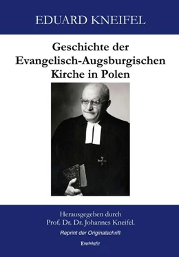 Abbildung von Kneifel | Geschichte der Evangelisch-Augsburgischen Kirche in Polen | 2. Auflage | 2024 | beck-shop.de