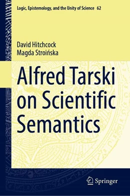 Abbildung von Hitchcock / Stroinska | Alfred Tarski on Scientific Semantics | 1. Auflage | 2025 | beck-shop.de