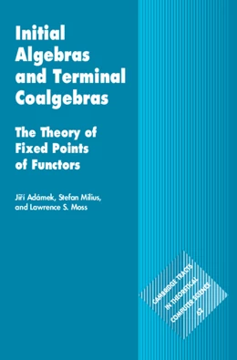 Abbildung von Adámek / Milius | Initial Algebras and Terminal Coalgebras | 1. Auflage | 2025 | beck-shop.de