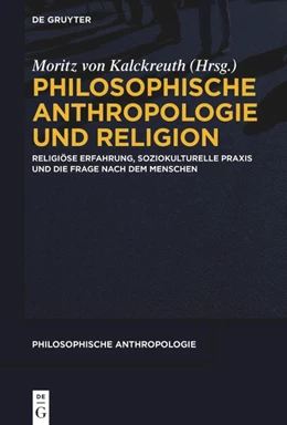 Abbildung von Kalckreuth | Philosophische Anthropologie und Religion | 1. Auflage | 2024 | beck-shop.de