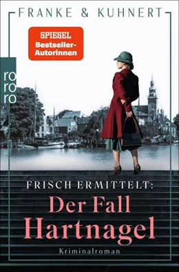 Abbildung von Franke / Kuhnert | Frisch ermittelt: Der Fall Hartnagel | 1. Auflage | 2024 | beck-shop.de