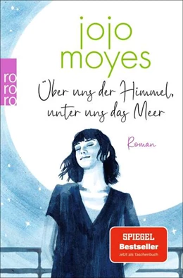 Abbildung von Moyes | Über uns der Himmel, unter uns das Meer | 1. Auflage | 2024 | beck-shop.de