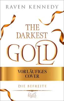 Abbildung von Kennedy | The Darkest Gold - Die Befreite | 1. Auflage | 2024 | beck-shop.de