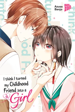 Abbildung von Banjo | I think I turned my Childhood Friend into a Girl 01 | 1. Auflage | 2025 | beck-shop.de