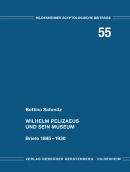 Abbildung von Schmitz | Wilhelm Pelizaeus und sein Museum | 1. Auflage | 2024 | beck-shop.de