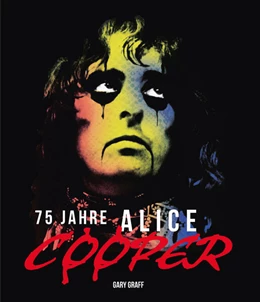 Abbildung von Graff | 75 Jahre Alice Cooper | 1. Auflage | 2024 | beck-shop.de