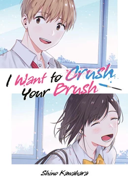 Abbildung von Kawahara / Gottselig | I Want to Crush Your Brush (Doppelband-Ausgabe) | 1. Auflage | 2025 | beck-shop.de