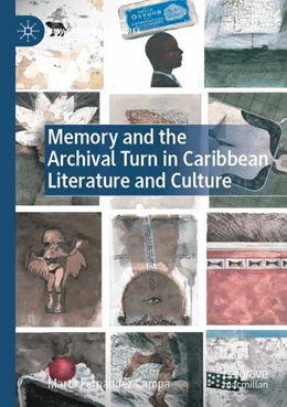 Abbildung von Fernández Campa | Memory and the Archival Turn in Caribbean Literature and Culture | 1. Auflage | 2024 | beck-shop.de