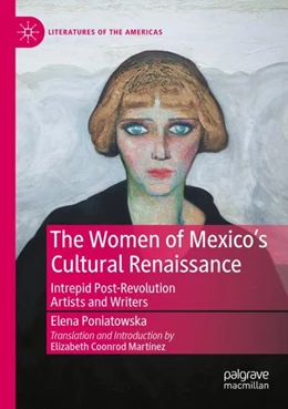 Abbildung von Poniatowska / Martínez | The Women of Mexico's Cultural Renaissance | 1. Auflage | 2024 | beck-shop.de