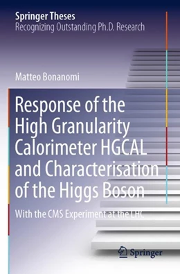 Abbildung von Bonanomi | Response of the High Granularity Calorimeter HGCAL and Characterisation of the Higgs Boson | 1. Auflage | 2024 | beck-shop.de