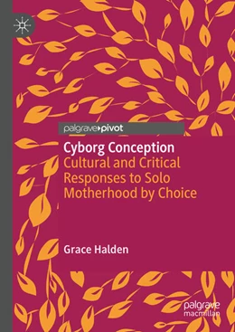 Abbildung von Halden | Cultural and Critical Responses to Solo Motherhood by Choice | 1. Auflage | 2024 | beck-shop.de