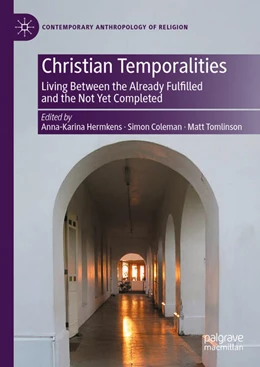 Abbildung von Hermkens / Coleman | Christian Temporalities | 1. Auflage | 2024 | beck-shop.de