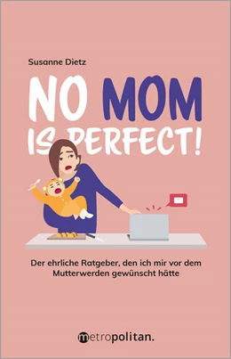 Abbildung von Dietz | No MOM is perfect! | 1. Auflage | 2025 | beck-shop.de