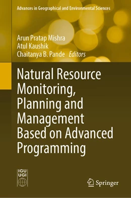 Abbildung von Mishra / Kaushik | Natural Resource Monitoring, Planning and Management Based on Advanced Programming | 1. Auflage | 2024 | beck-shop.de