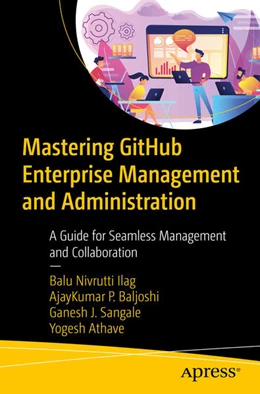 Abbildung von Ilag / P. Baljoshi | Mastering GitHub Enterprise Management and Administration | 1. Auflage | 2024 | beck-shop.de