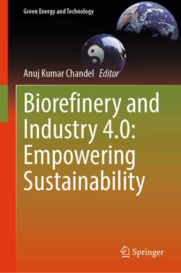 Abbildung von Chandel | Biorefinery and Industry 4.0: Empowering Sustainability | 1. Auflage | 2024 | beck-shop.de