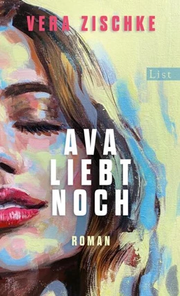 Abbildung von Zischke | Ava liebt noch | 1. Auflage | 2024 | beck-shop.de