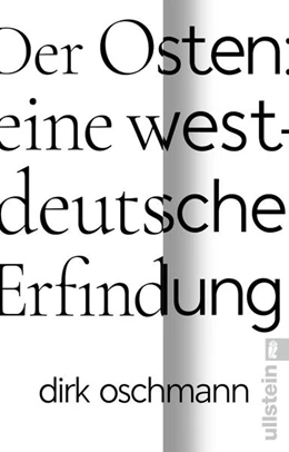 Abbildung von Oschmann | Der Osten: eine westdeutsche Erfindung | 3. Auflage | 2024 | beck-shop.de