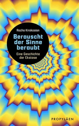 Abbildung von Kirakosian | Berauscht der Sinne beraubt | 1. Auflage | 2025 | beck-shop.de