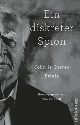 Abbildung von le Carré | Ein diskreter Spion. John le Carrés Briefe | 1. Auflage | 2024 | beck-shop.de
