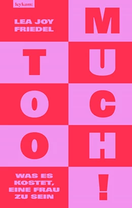 Abbildung von Friedel | Too Much! Was es kostet, eine Frau zu sein | 1. Auflage | 2024 | beck-shop.de