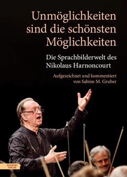 Abbildung von Harnoncourt / Gruber | Unmöglichkeiten sind die schönsten Möglichkeiten | 1. Auflage | 2024 | beck-shop.de