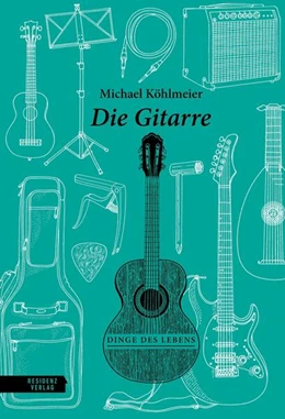 Abbildung von Köhlmeier | Die Gitarre | 1. Auflage | 2024 | beck-shop.de