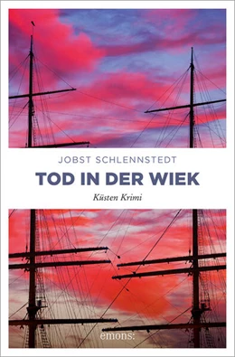 Abbildung von Schlennstedt | Tod in der Wiek | 1. Auflage | 2024 | beck-shop.de