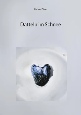 Abbildung von Pinar | Datteln im Schnee | 1. Auflage | 2024 | beck-shop.de