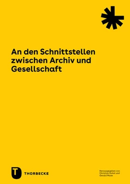 Abbildung von Keitel / Maier | An den Schnittstellen zwischen Archiv und Gesellschaft | 1. Auflage | 2024 | beck-shop.de