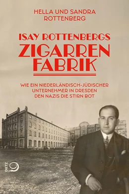 Abbildung von Rottenberg | Isay Rottenbergs Zigarrenfabrik | 1. Auflage | 2024 | beck-shop.de