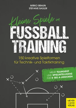 Abbildung von Braun / Basler | Kleine Spiele im Fußballtraining | 1. Auflage | 2024 | beck-shop.de