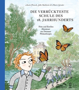 Abbildung von Froesch / Kulturstiftung Dessau-Wörlitz | Die verrückteste Schule des 18. Jahrhunderts | 1. Auflage | 2024 | beck-shop.de