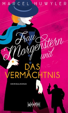 Abbildung von Huwyler | Frau Morgenstern und das Vermächtnis | 1. Auflage | 2024 | beck-shop.de