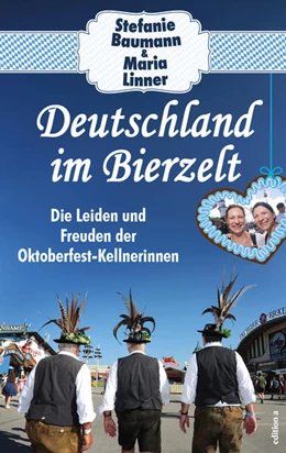 Abbildung von Baumann / Linner | Deutschland im Bierzelt | 1. Auflage | 2024 | beck-shop.de