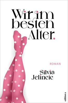 Abbildung von Jelincic | Wir im besten Alter | 1. Auflage | 2024 | beck-shop.de