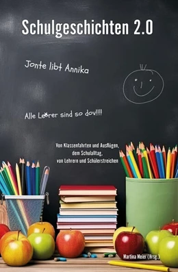 Abbildung von Meier | Schulgeschichten 2.0 | 1. Auflage | 2024 | beck-shop.de