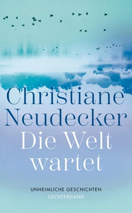 Abbildung von Neudecker | Die Welt wartet | 1. Auflage | 2024 | beck-shop.de