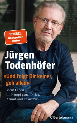 Abbildung von Todenhöfer | Und folgt Dir keiner, geh allein | 1. Auflage | 2025 | beck-shop.de