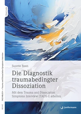 Abbildung von Boon | Die Diagnostik traumabedingter Dissoziation | 1. Auflage | 2025 | beck-shop.de